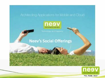 Neev's Social Offerings