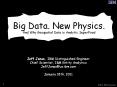 Big Data. New Physics. And Why Geospatial Data is Analytic SuperFood PowerPoint PPT Presentation