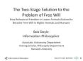 The Two-Stage Solution to the Problem of Free Will How Behavioral Freedom in Lower Animals Evolved to Become Free Will in Higher Animals and Humans PowerPoint PPT Presentation
