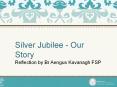 Silver Jubilee - Our Story PowerPoint PPT Presentation