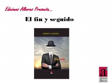 El fin y seguido, Ediciones Albores