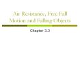Air Resistance, Free Fall Motion and Falling Objects PowerPoint PPT Presentation