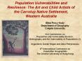 Population Vulnerabilities and Resilience: The Art and Child Artists of the Carrolup Native Settlement, Western Australia PowerPoint PPT Presentation