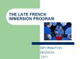 THE LATE FRENCH IMMERSION PROGRAM PowerPoint PPT Presentation