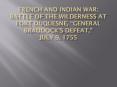 French and Indian War: Battle of the Wilderness at Fort Duquesne,  PowerPoint PPT Presentation