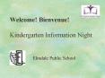 Welcome! Bienvenue! Kindergarten Information Night PowerPoint PPT Presentation