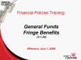 Financial Policies Training:  General Funds Fringe Benefits (2.1.25)  Effective: July 1, 2009 PowerPoint PPT Presentation