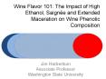 Wine Flavor 101: The Impact of High Ethanol, Saign PowerPoint PPT Presentation
