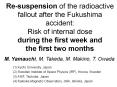 Re-suspension of the radioactive fallout after the Fukushima accident: Risk of internal dose during the first week and the first two months PowerPoint PPT Presentation