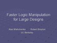 Faster Logic Manipulation for Large Designs