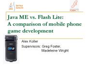 Java ME vs. Flash Lite: A comparison of mobile phone game development