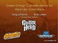 Game Design Considerations for Alternate Controllers PowerPoint PPT Presentation