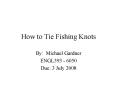 How to Tie Fishing Knots PowerPoint PPT Presentation