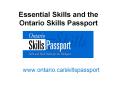Essential Skills and the Ontario Skills Passport      www.ontario.ca/skillspassport PowerPoint PPT Presentation