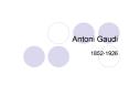 Antoni Gaudi PowerPoint PPT Presentation