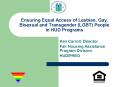 Ensuring Equal Access of Lesbian, Gay, Bisexual and Transgender (LGBT) People in HUD Programs PowerPoint PPT Presentation