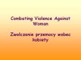 Combating Violence Against Woman Zwalczanie przemocy wobec kobiety PowerPoint PPT Presentation