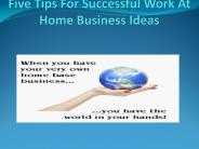 Five Tips For Successful Work At Home Business Ideas