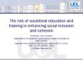 The role of vocational education and training in enhancing social inclusion and cohesion PowerPoint PPT Presentation