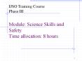 Module: Science Skills and Safety Time allocation: 8 hours PowerPoint PPT Presentation