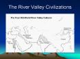 The River Valley Civilizations PowerPoint PPT Presentation