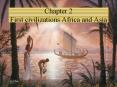 Chapter 2 First civilizations Africa and Asia PowerPoint PPT Presentation
