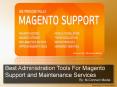 Best Administration Tools For Magento Support and Maintenance Services PowerPoint PPT Presentation