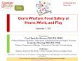 Germ Warfare: Food Safety at Home, Work, and Play September 5, 2013 PowerPoint PPT Presentation