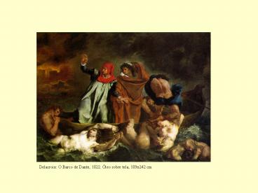 Delacroix: O Barco de Dante, 1822. 