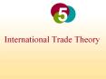 International Trade Theory PowerPoint PPT Presentation