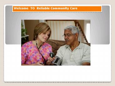 Reliable Community Care