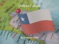 Chilean Culture PowerPoint PPT Presentation