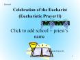 Celebration of the Eucharist PowerPoint PPT Presentation