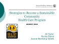 Strategies to Become a Sustainable Community  Health Care Program   AUGUST 11, 2010 PowerPoint PPT Presentation
