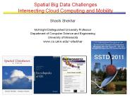 Spatial Big Data Challenges Intersecting Cloud Computing and Mobility