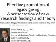 Effective promotion of legacy giving: A presentation of new research findings and theory PowerPoint PPT Presentation