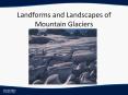 Landforms and Landscapes of Mountain Glaciers PowerPoint PPT Presentation