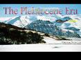 The Pleistocene Era PowerPoint PPT Presentation