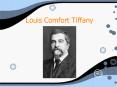 Louis Comfort Tiffany PowerPoint PPT Presentation