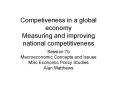 Competiveness in a global economy Measuring and improving national competitiveness PowerPoint PPT Presentation