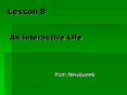Lesson 8  An Interactive Life PowerPoint PPT Presentation