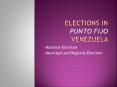 ELECTIONS IN Punto Fijo VENEZUELA PowerPoint PPT Presentation