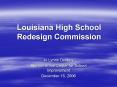 Louisiana High School Redesign Commission PowerPoint PPT Presentation