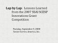 Lap by Lap: Lessons Learned from the 2007 SSAI SCESP Innovations Grant Competition PowerPoint PPT Presentation