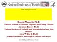 Ronald Margolis, Ph.D. National Institute of Diabetes, Digestive and Kidney Diseases Amanda Boyce, Ph.D. National Institute of Arthritis and Musculoskeletal and Skin Diseases Alan Willard, Ph.D. National Institute of Neurological Diseases and Stroke PowerPoint PPT Presentation