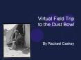 Virtual Field Trip to the Dust Bowl PowerPoint PPT Presentation
