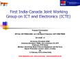 First India-Canada Joint Working Group on ICT and Electronics (ICTE) PowerPoint PPT Presentation