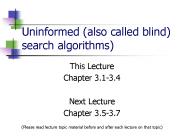 Uninformed (also called blind) search algorithms) PowerPoint PPT Presentation