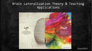 Brain Lateralization and Teaching Applications