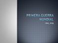 PRIMERA GUERRA MUNDIAL PowerPoint PPT Presentation
